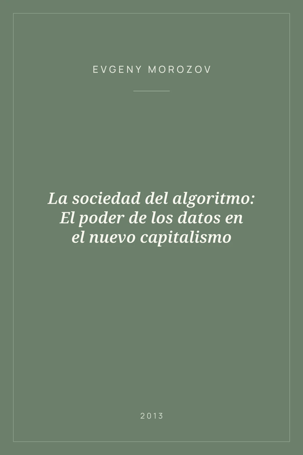 Portada de La sociedad del algoritmo: El poder de los datos en el nuevo capitalismo