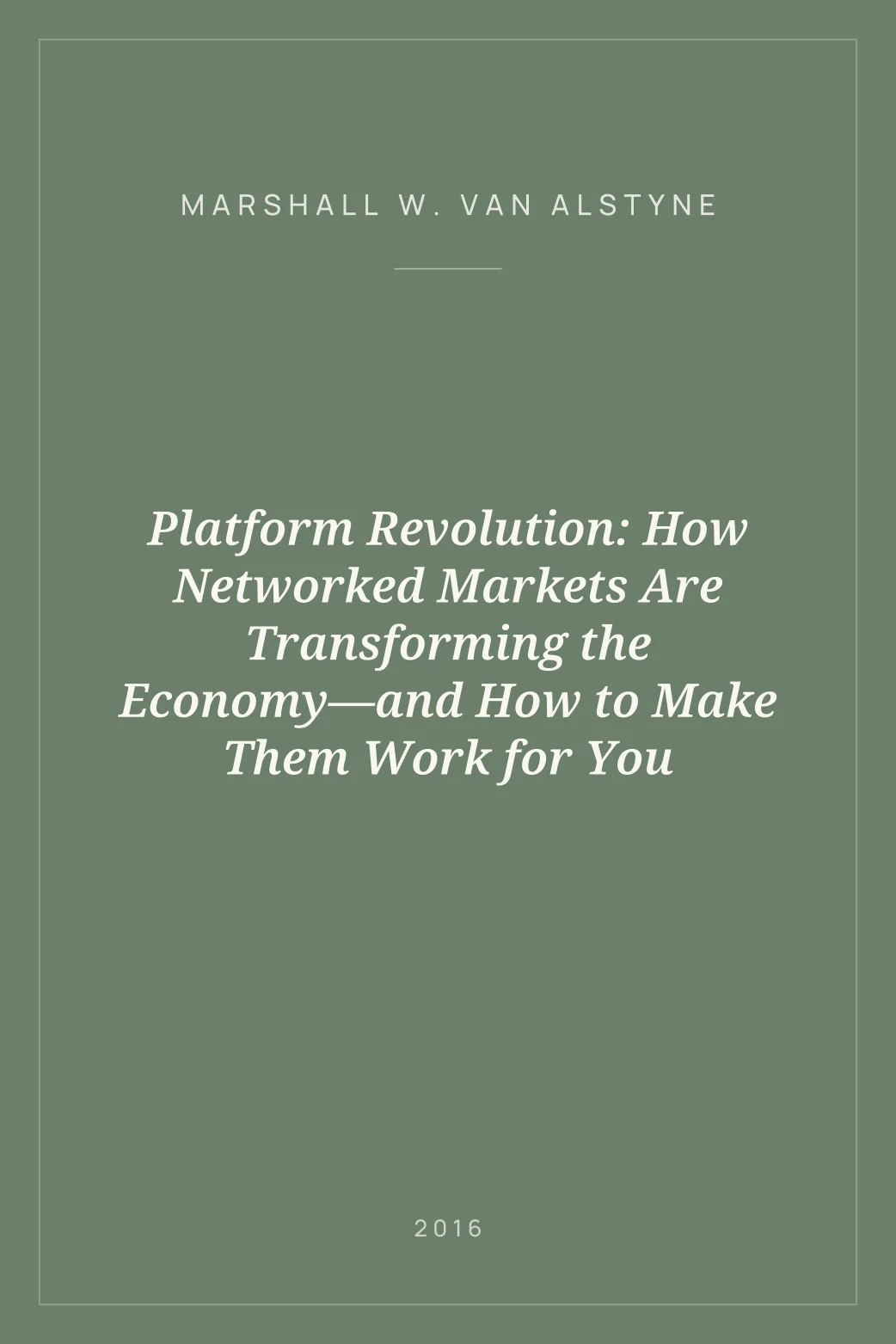 Portada de Platform Revolution: How Networked Markets Are Transforming the Economy—and How to Make Them Work for You