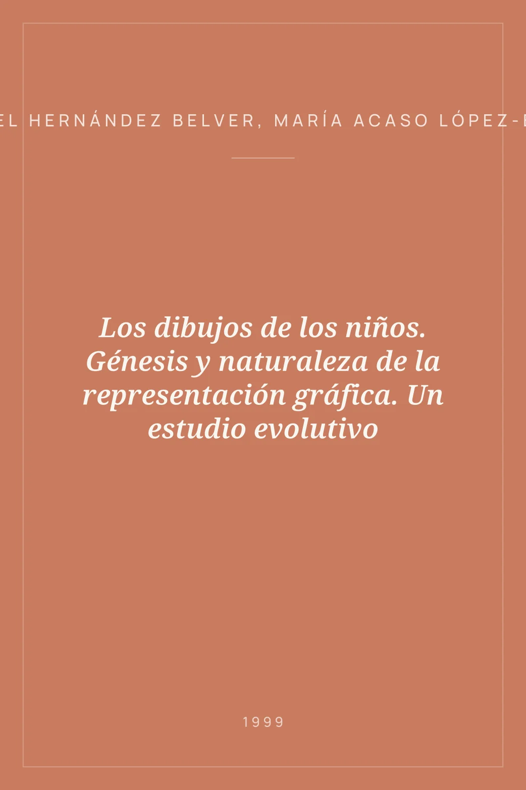 Portada de Los dibujos de los niños. Génesis y naturaleza de la representación gráfica. Un estudio evolutivo