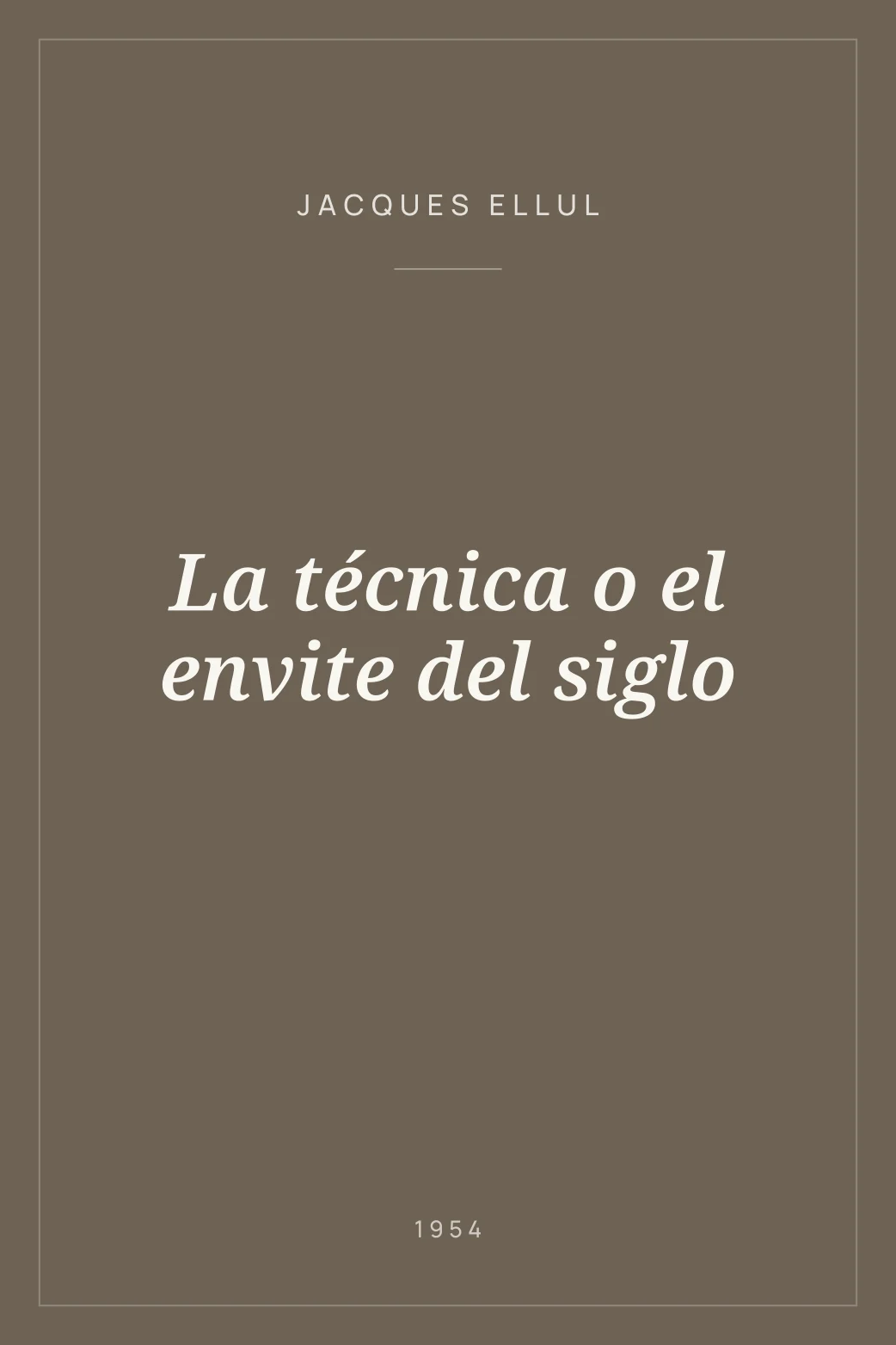 Portada de La técnica o el envite del siglo