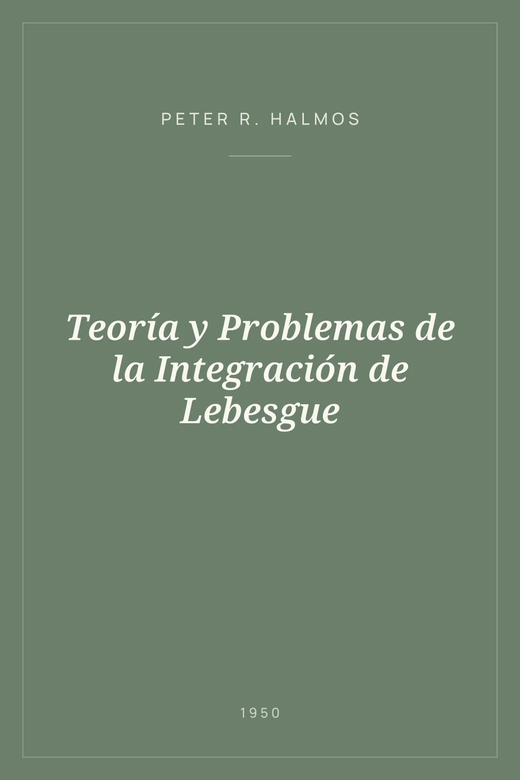 Portada de Teoría y Problemas de la Integración de Lebesgue