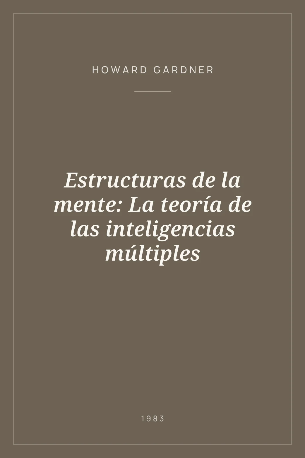 Portada de Estructuras de la mente: La teoría de las inteligencias múltiples