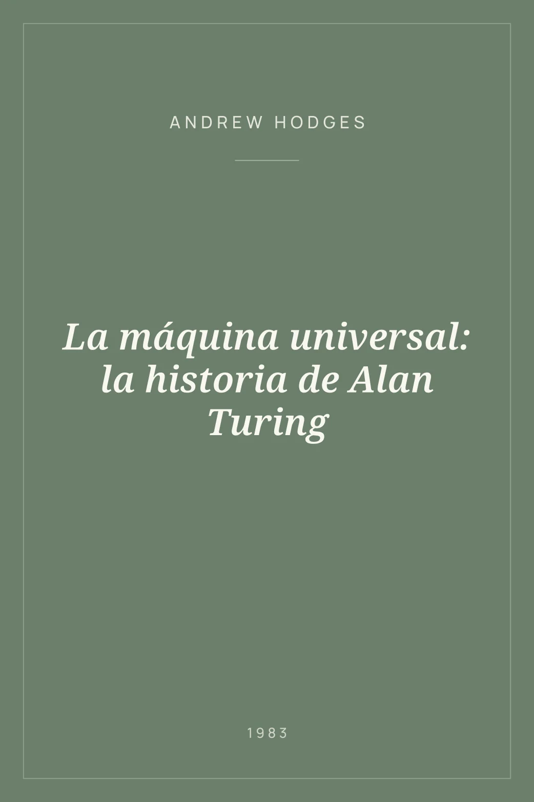 Portada de La máquina universal: la historia de Alan Turing