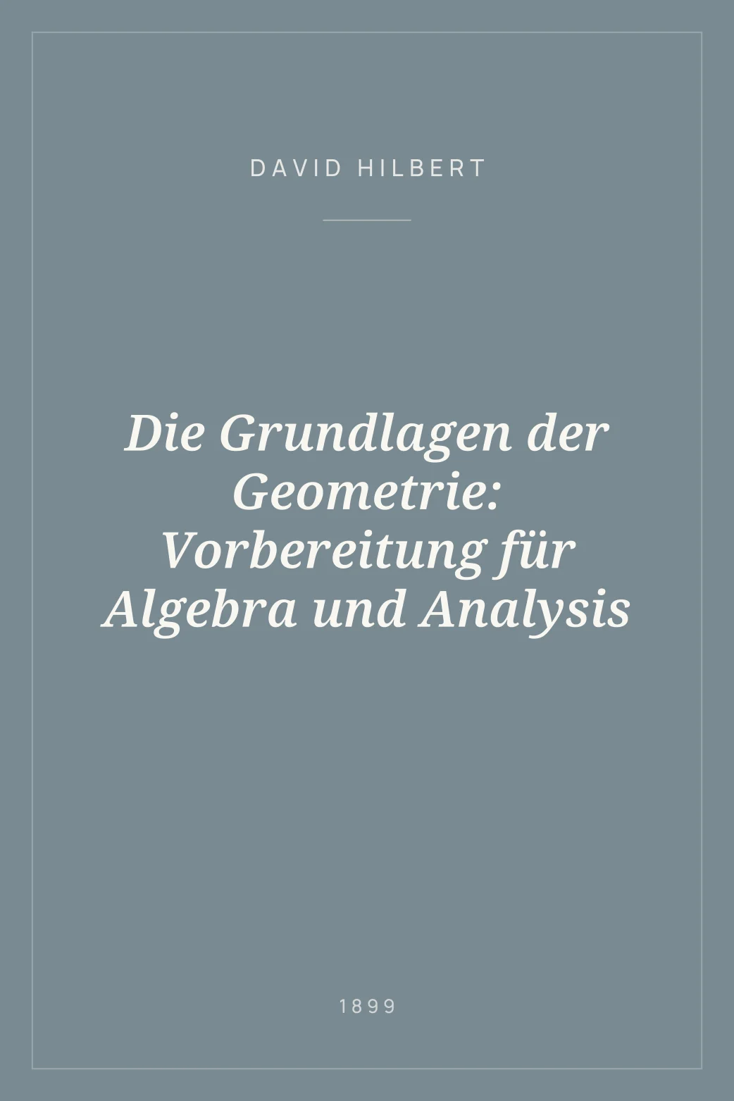 Portada de Die Grundlagen der Geometrie: Vorbereitung für Algebra und Analysis