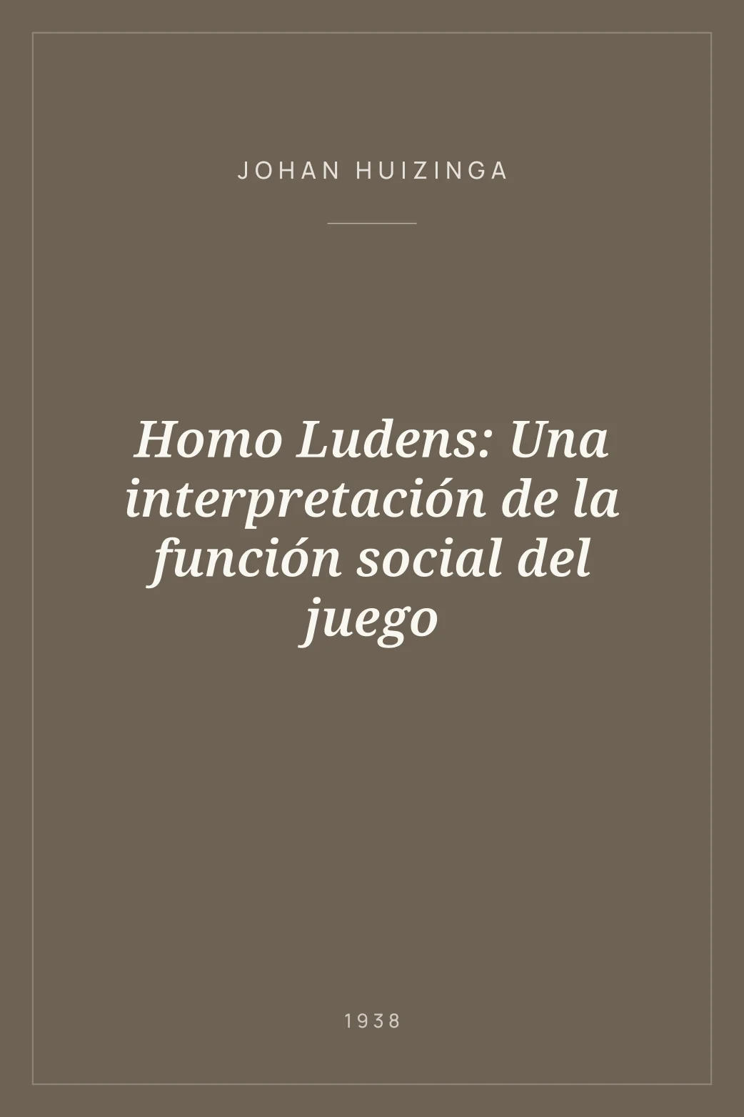 Portada de Homo Ludens: Una interpretación de la función social del juego