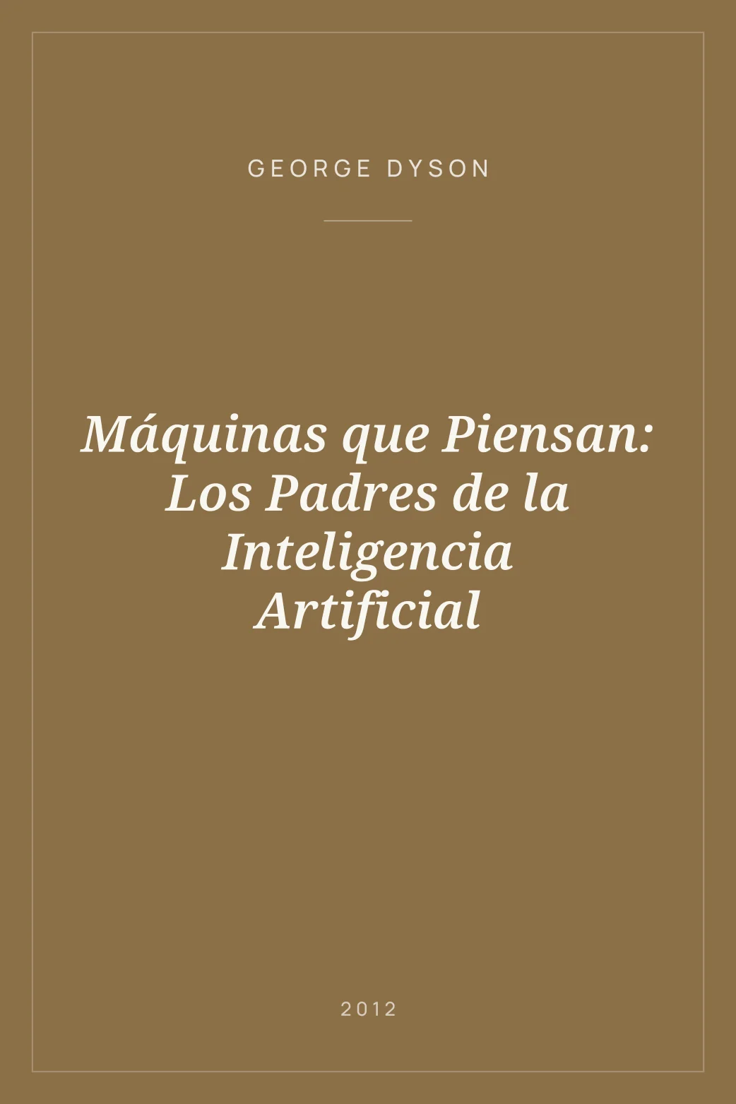 Portada de Máquinas que Piensan: Los Padres de la Inteligencia Artificial