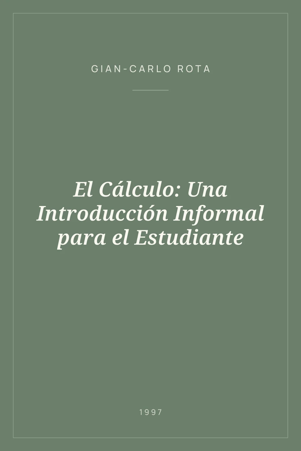 Portada de El Cálculo: Una Introducción Informal para el Estudiante