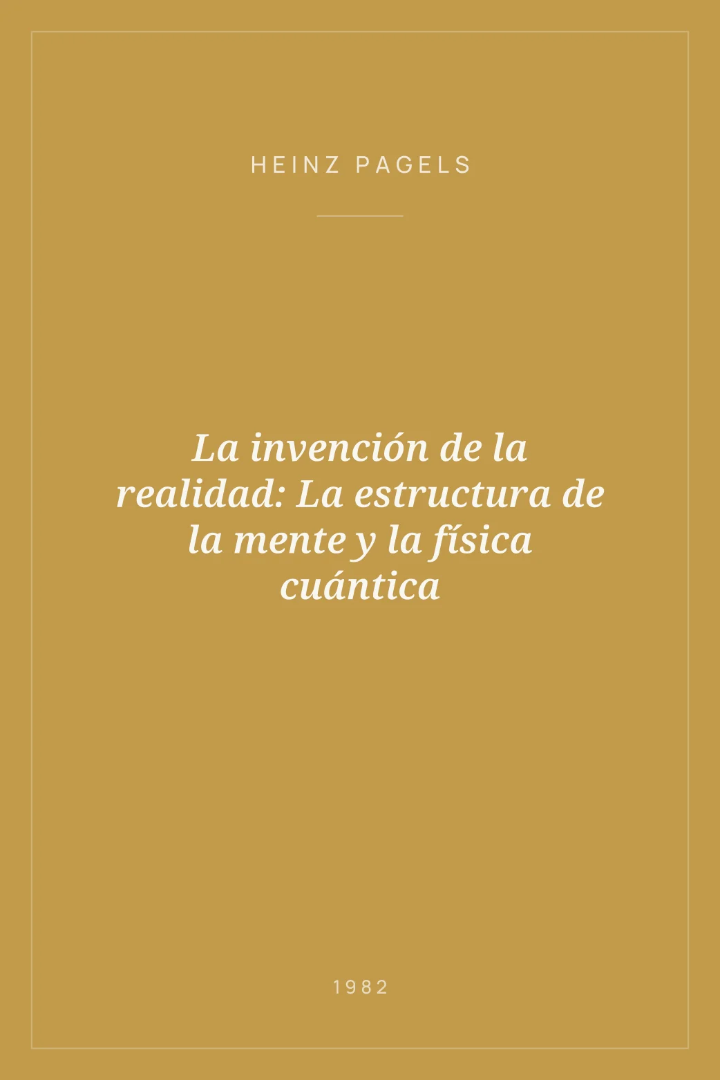 Portada de La invención de la realidad: La estructura de la mente y la física cuántica