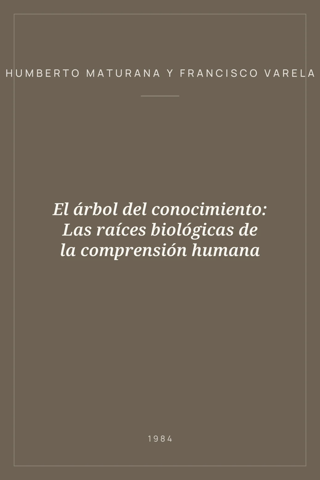 Portada de El árbol del conocimiento: Las raíces biológicas de la comprensión humana