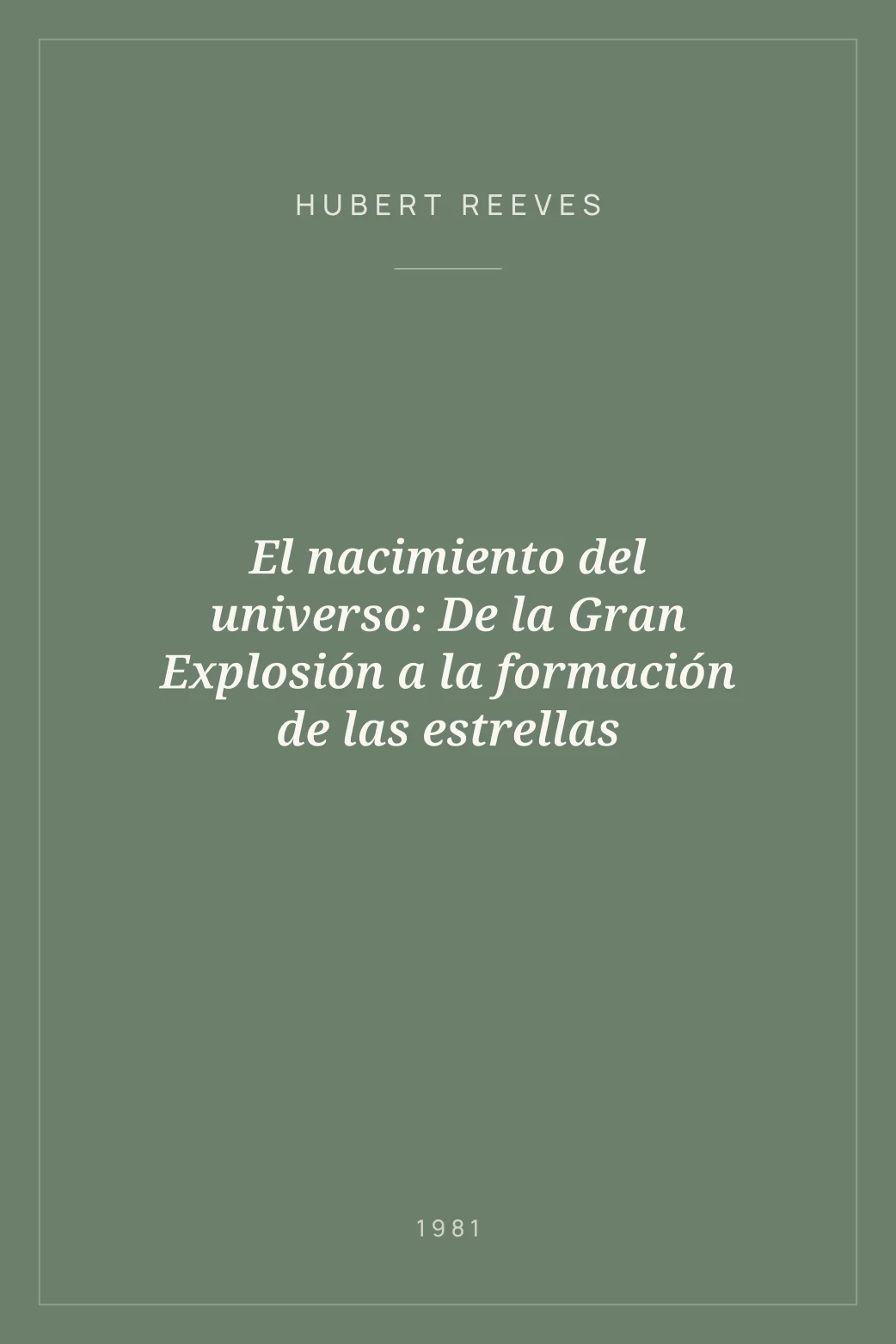 Portada de El nacimiento del universo: De la Gran Explosión a la formación de las estrellas