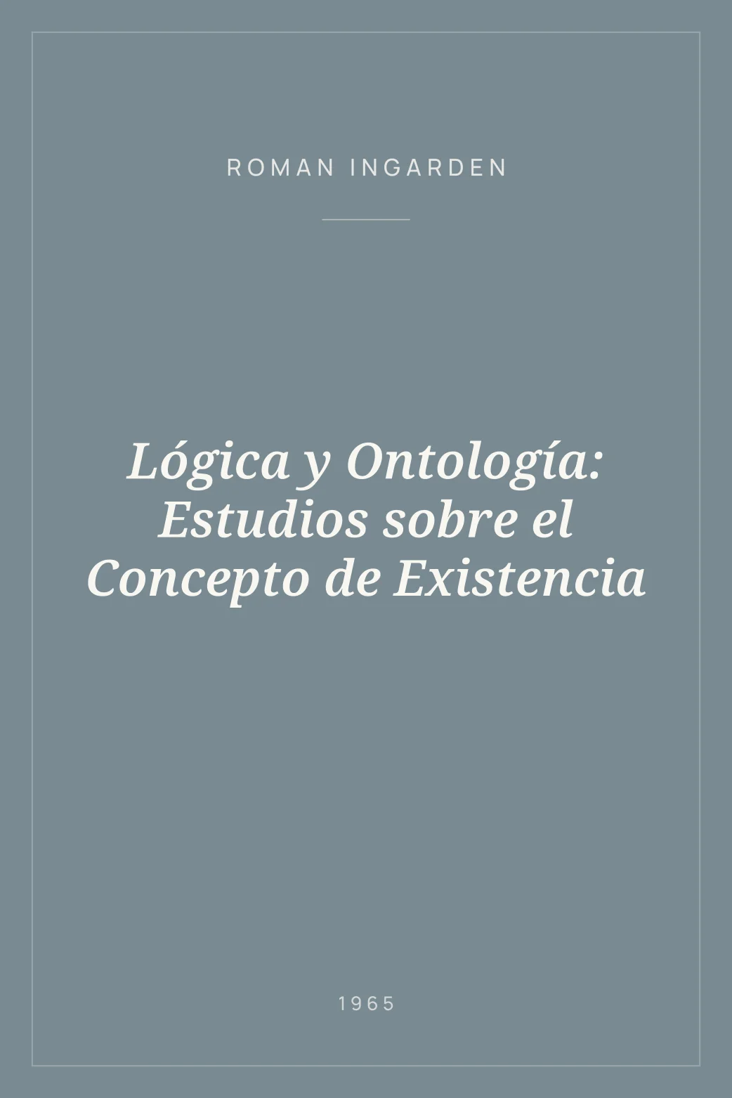 Portada de Lógica y Ontología: Estudios sobre el Concepto de Existencia