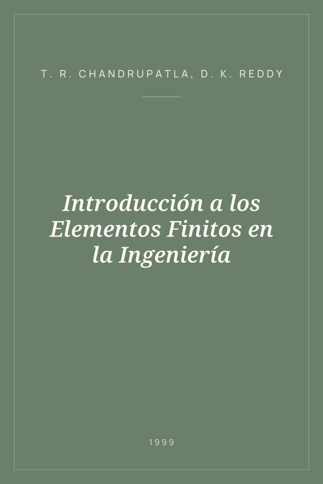 Portada de Introducción a los Elementos Finitos en la Ingeniería
