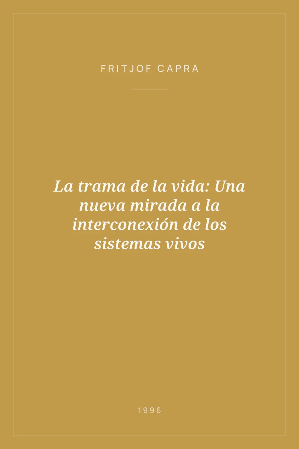 Portada de La trama de la vida: Una nueva mirada a la interconexión de los sistemas vivos