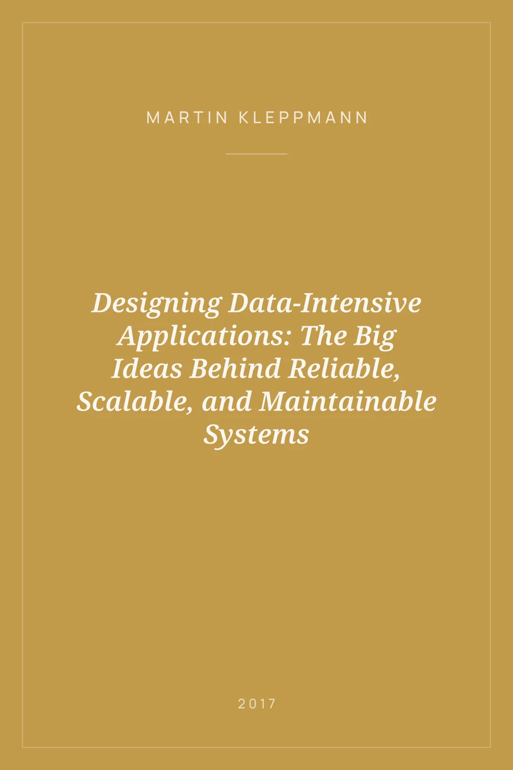 Portada de Designing Data-Intensive Applications: The Big Ideas Behind Reliable, Scalable, and Maintainable Systems