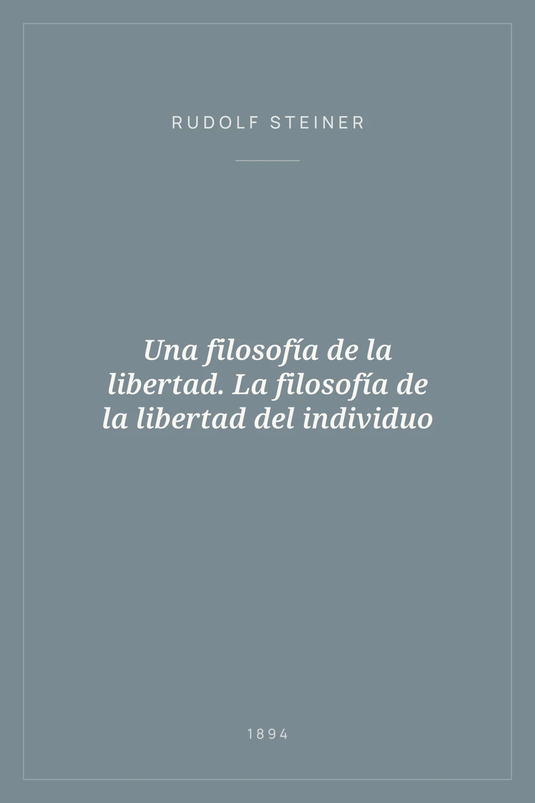 Portada de Una filosofía de la libertad. La filosofía de la libertad del individuo