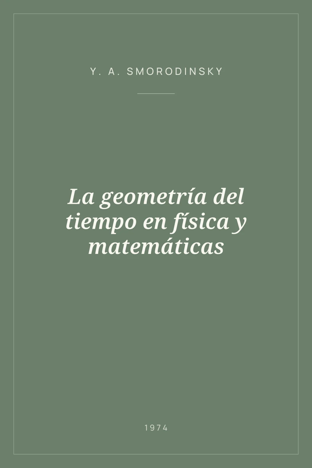 Portada de La geometría del tiempo en física y matemáticas