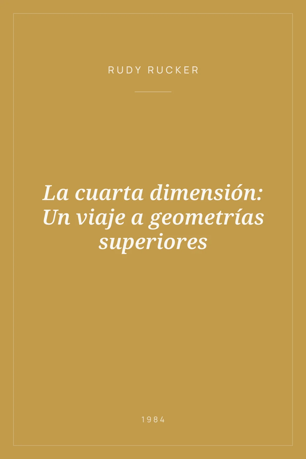 Portada de La cuarta dimensión: Un viaje a geometrías superiores