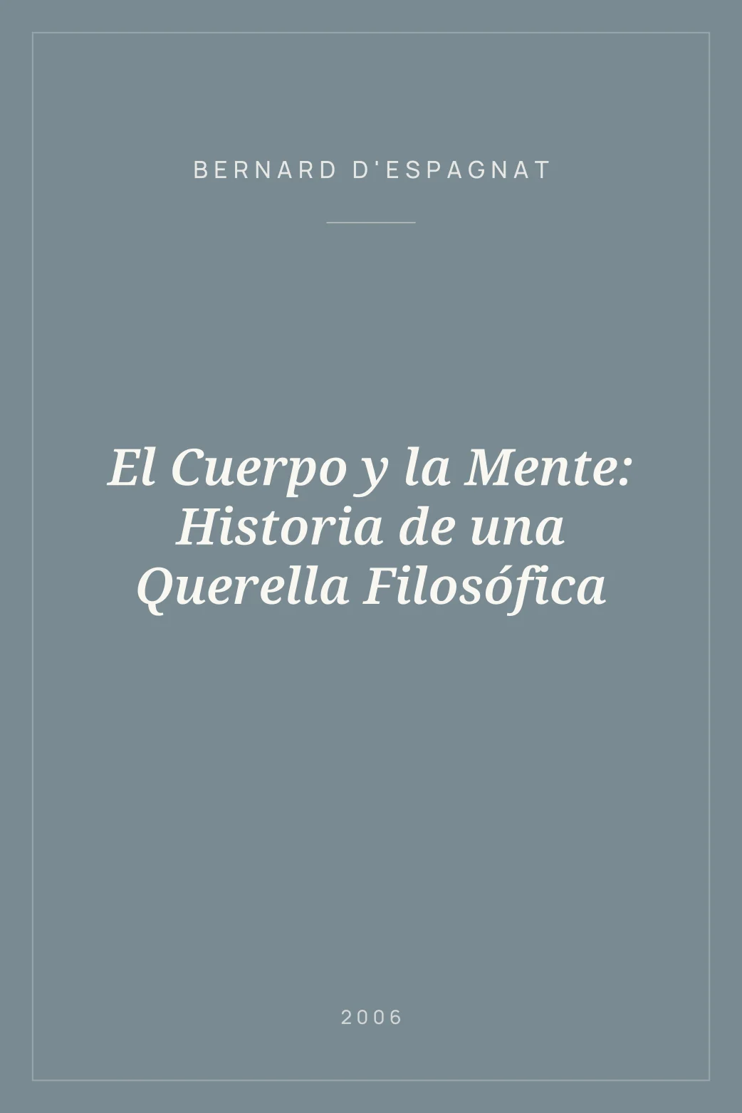 Portada de El Cuerpo y la Mente: Historia de una Querella Filosófica