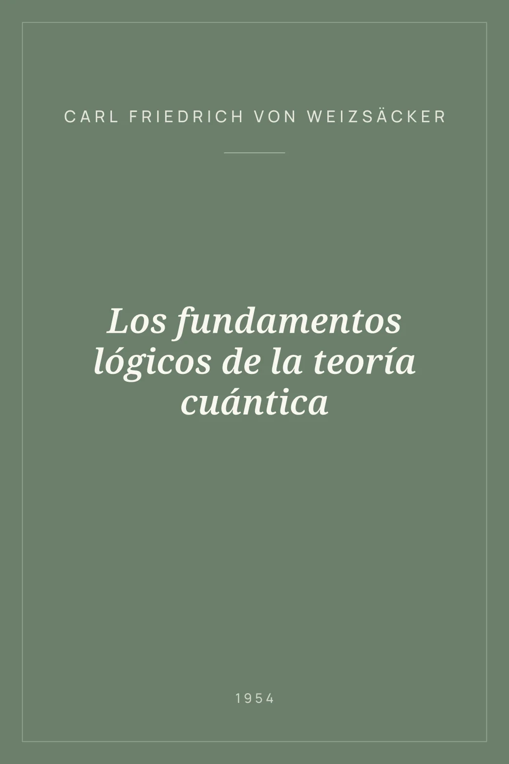 Portada de Los fundamentos lógicos de la teoría cuántica