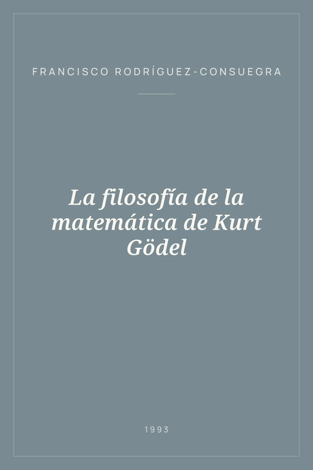 Portada de La filosofía de la matemática de Kurt Gödel