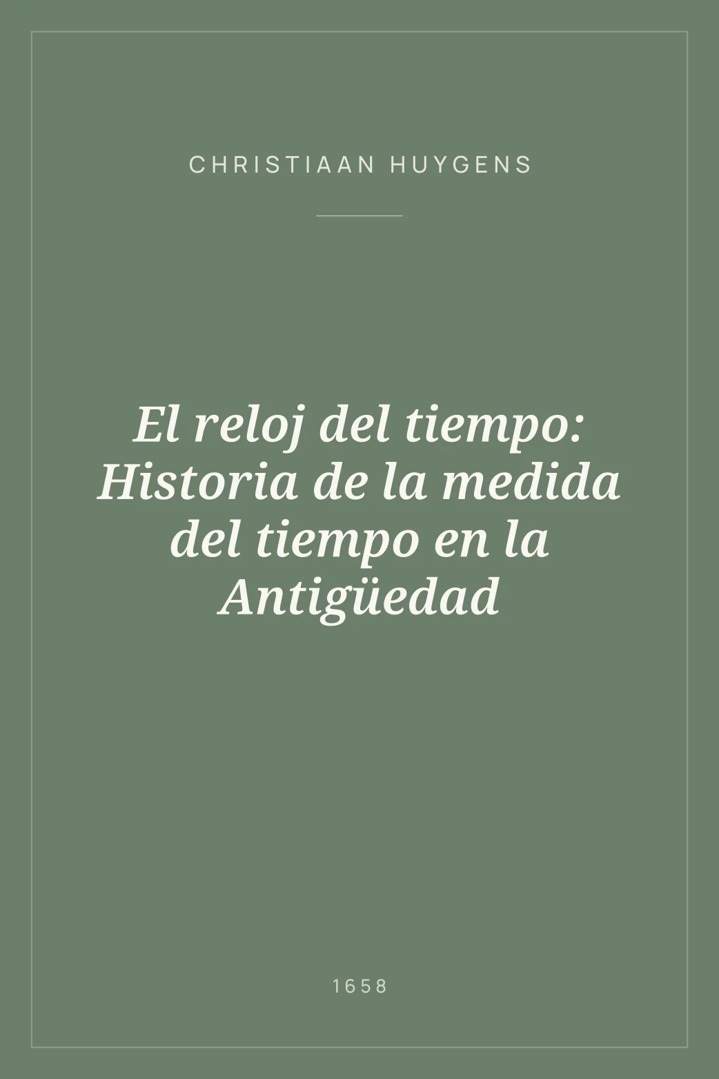 Portada de El reloj del tiempo: Historia de la medida del tiempo en la Antigüedad