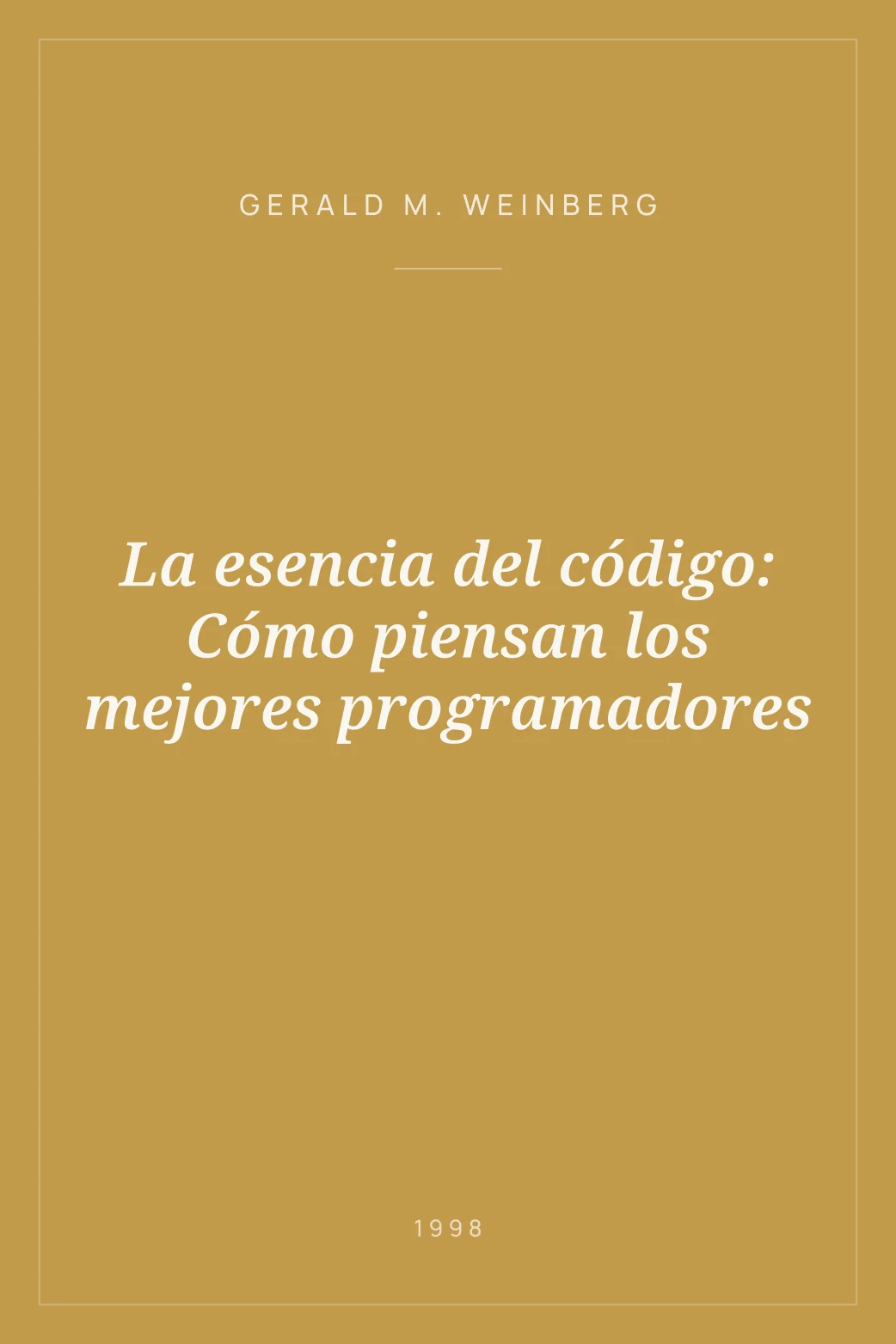 Portada de La esencia del código: Cómo piensan los mejores programadores