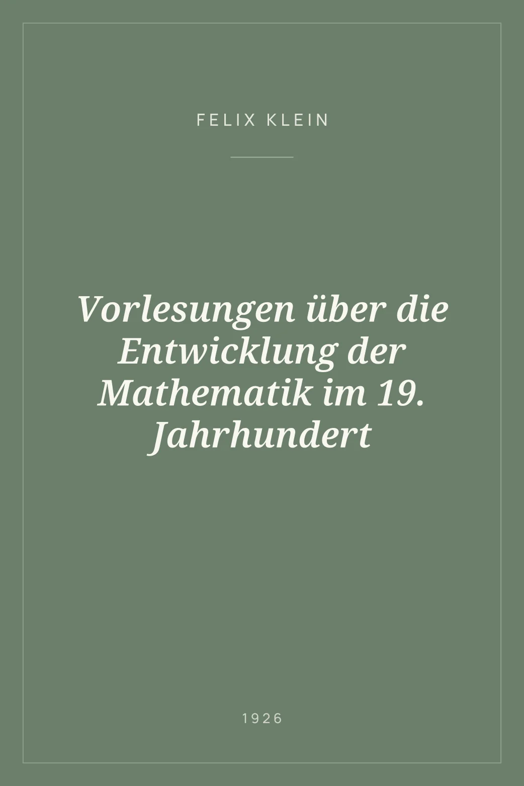Portada de Vorlesungen über die Entwicklung der Mathematik im 19. Jahrhundert