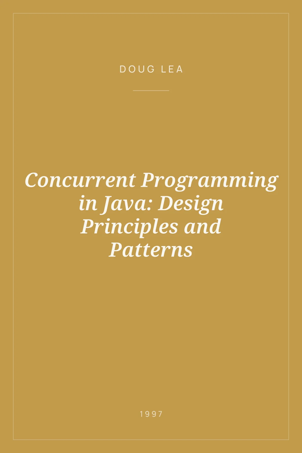 Concurrent Programming in Java: Design Principles and Patterns · Doug ...