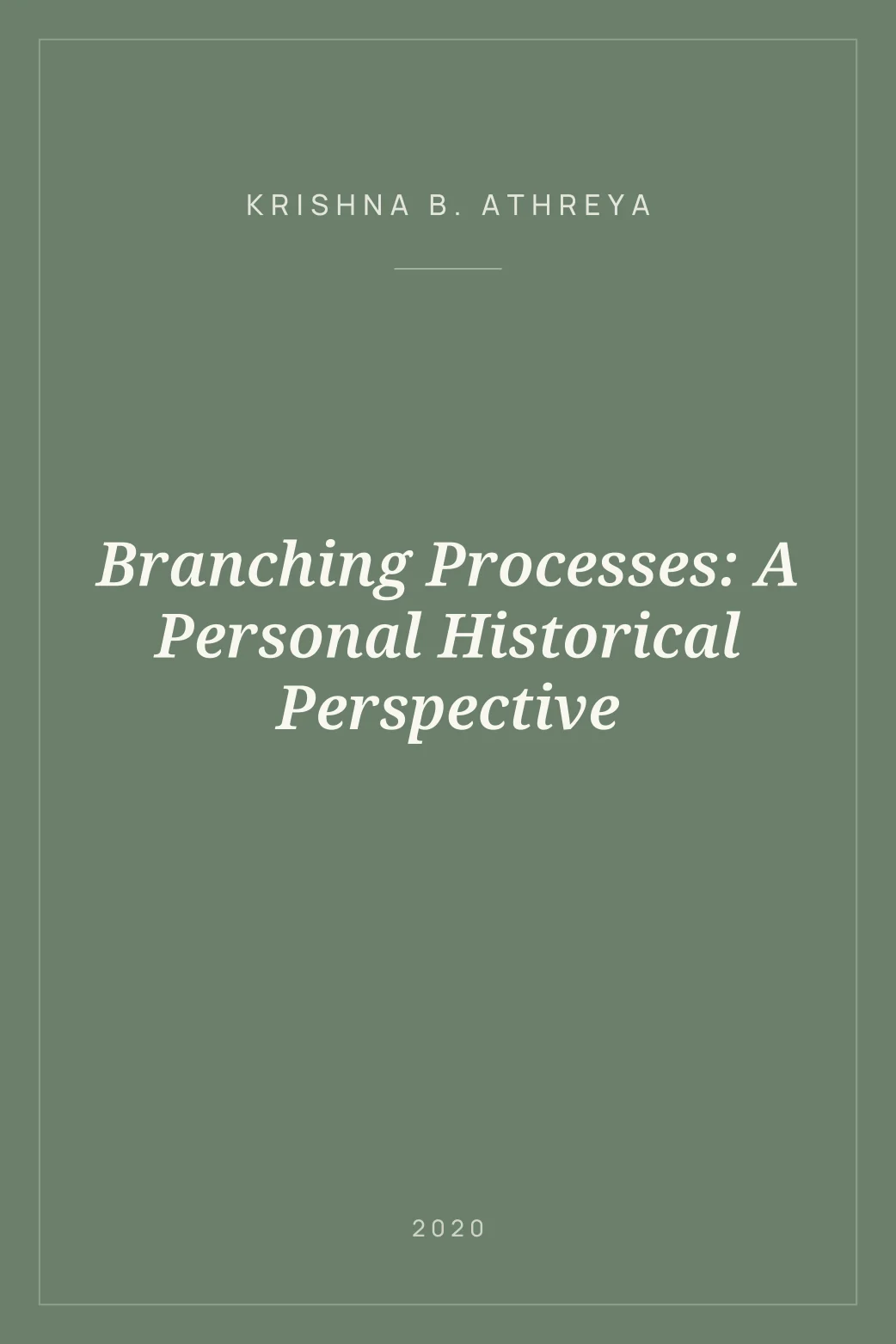 Portada de Branching Processes: A Personal Historical Perspective