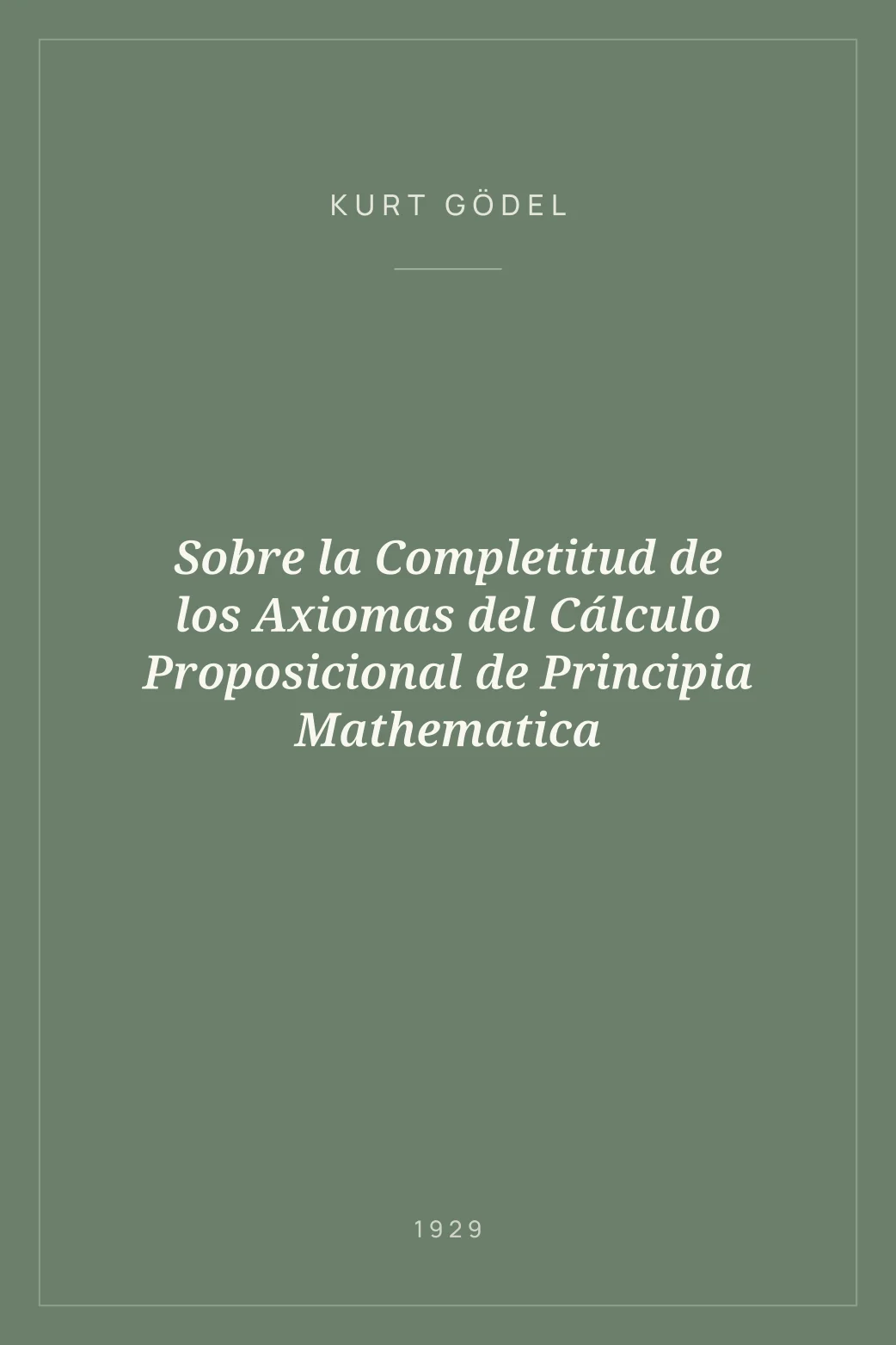 Portada de Sobre la Completitud de los Axiomas del Cálculo Proposicional de Principia Mathematica