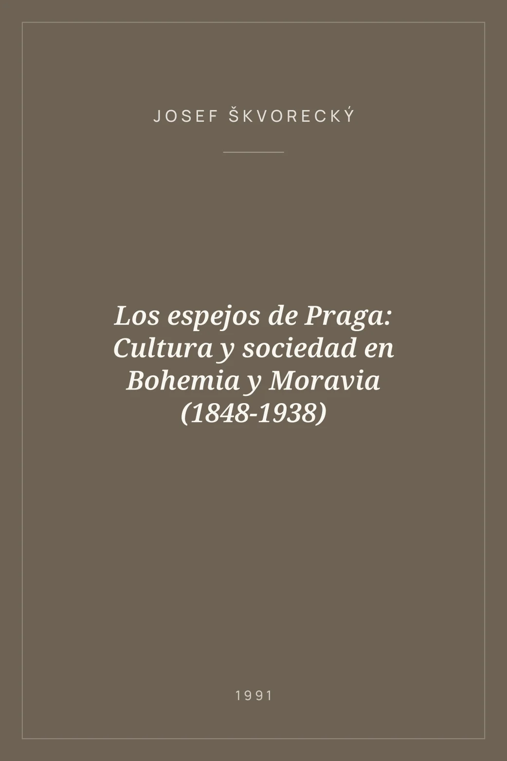 Portada de Los espejos de Praga: Cultura y sociedad en Bohemia y Moravia (1848-1938)
