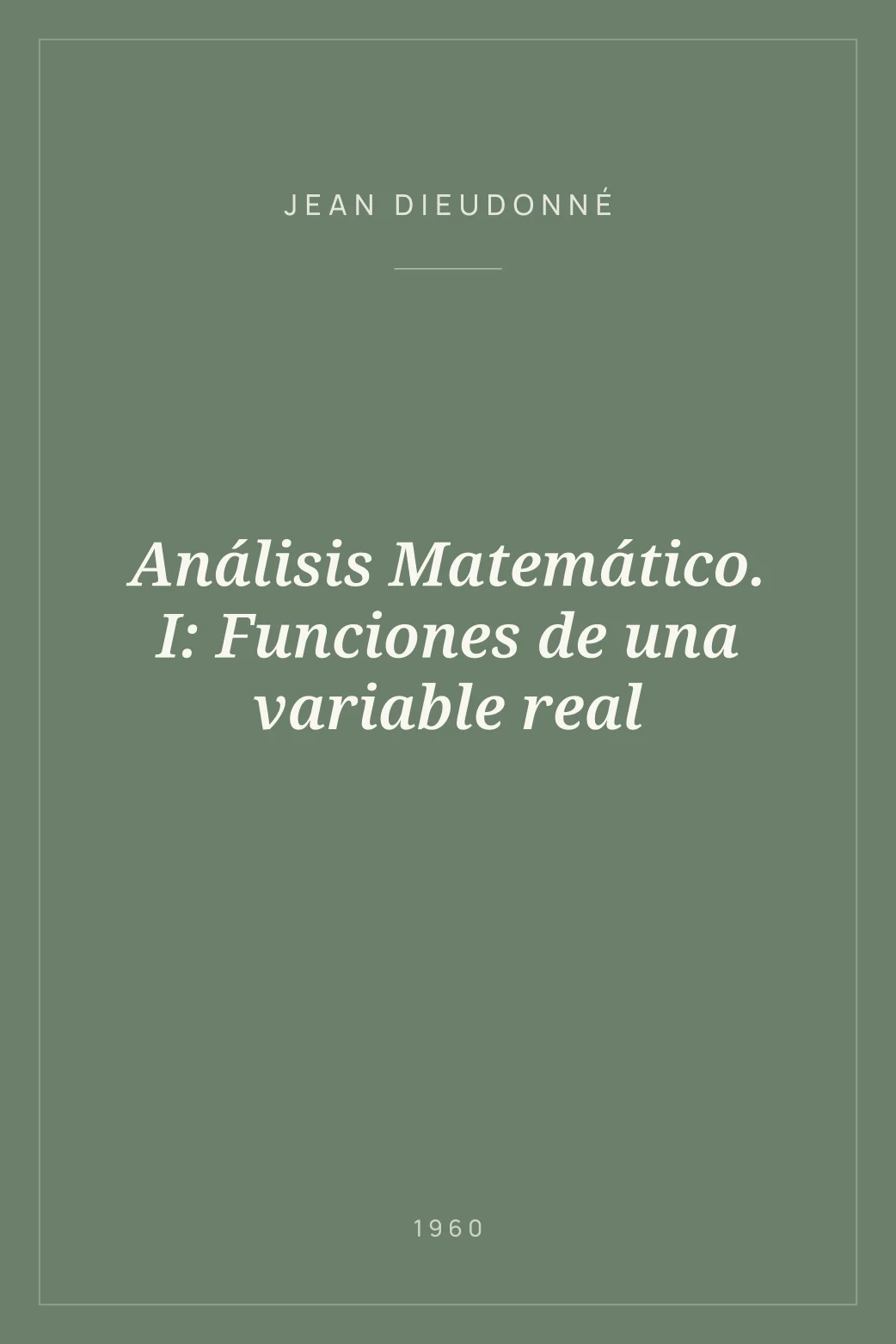 Portada de Análisis Matemático. I: Funciones de una variable real