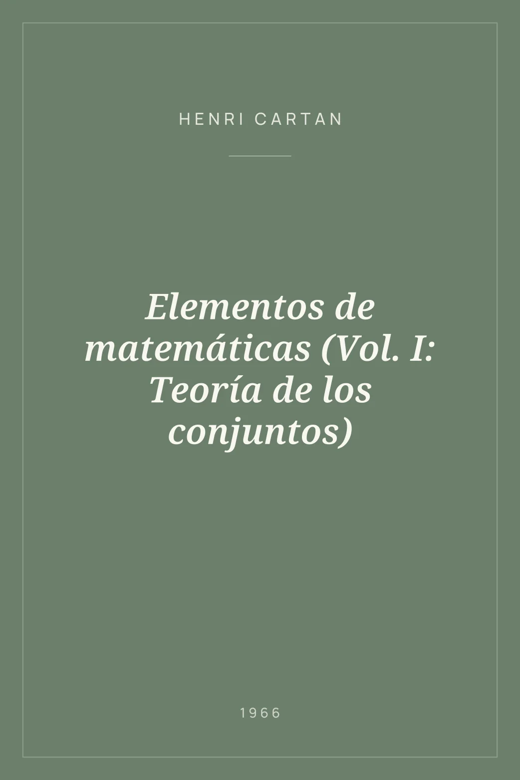 Portada de Elementos de matemáticas (Vol. I: Teoría de los conjuntos)
