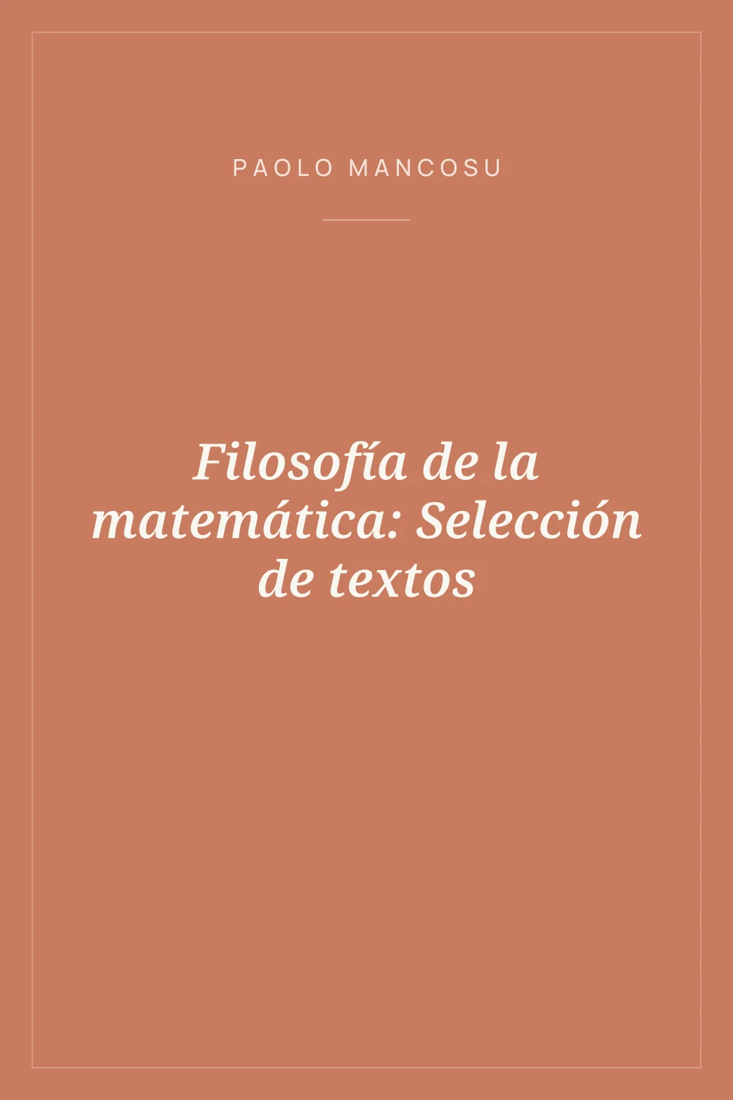 Portada de Filosofía de la matemática: Selección de textos