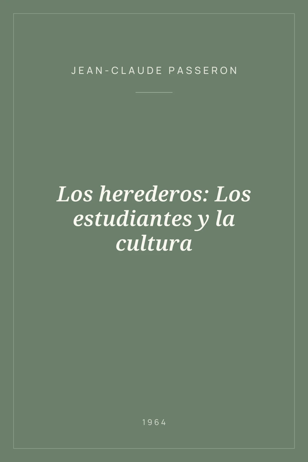 Portada de Los herederos: Los estudiantes y la cultura