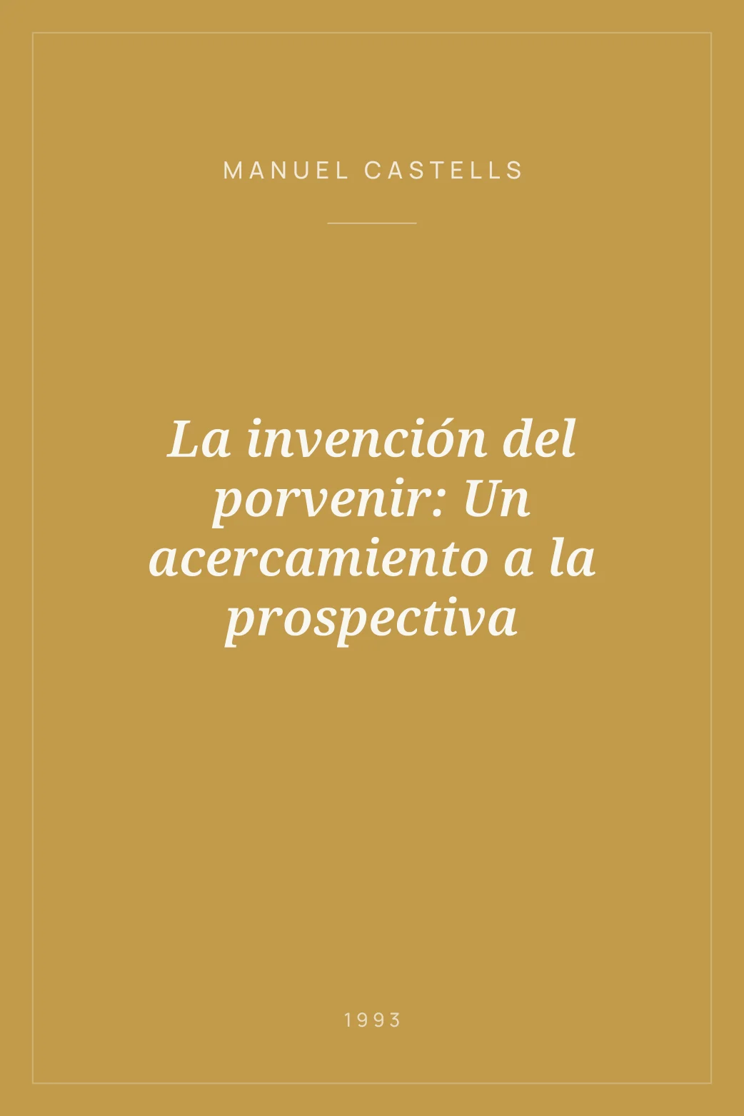 Portada de La invención del porvenir: Un acercamiento a la prospectiva