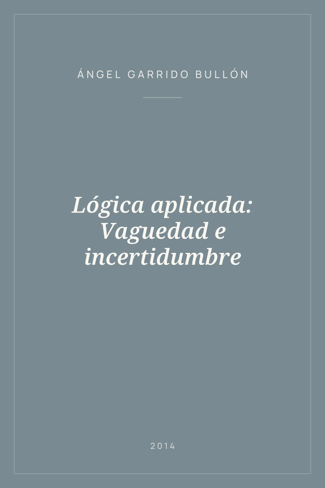 Portada de Lógica aplicada: Vaguedad e incertidumbre