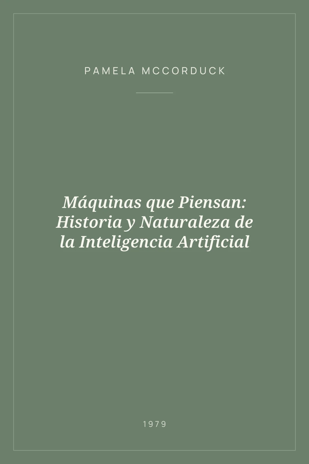Portada de Máquinas que Piensan: Historia y Naturaleza de la Inteligencia Artificial