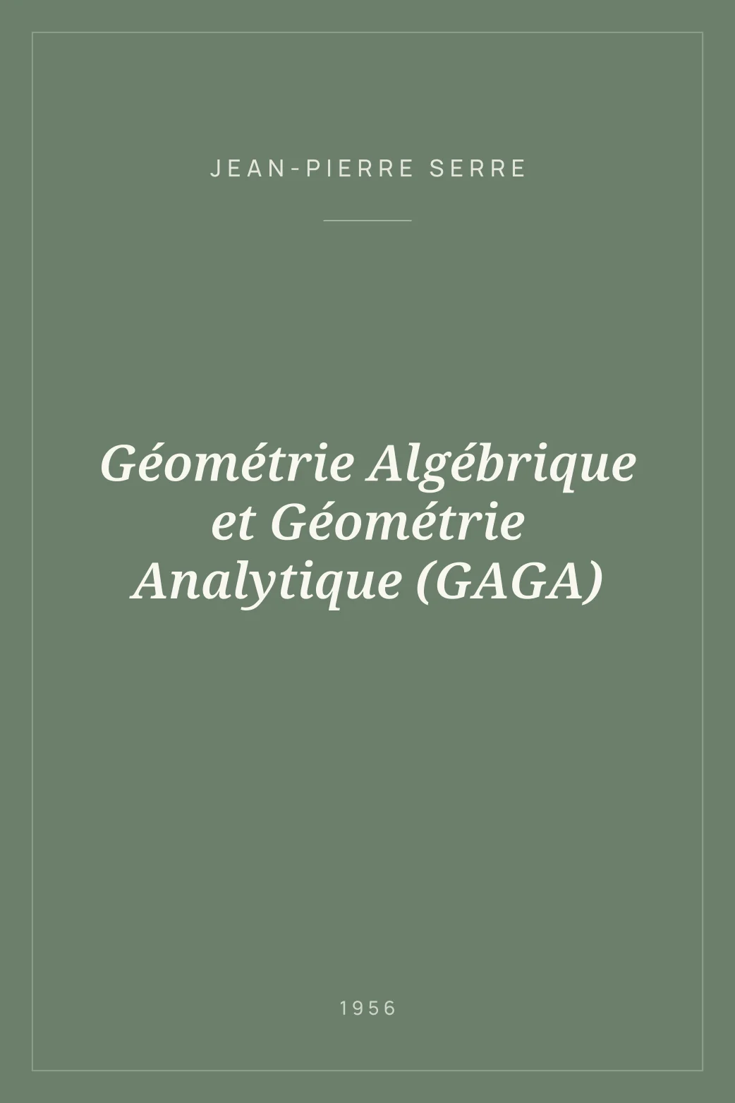 Portada de Géométrie Algébrique et Géométrie Analytique (GAGA)