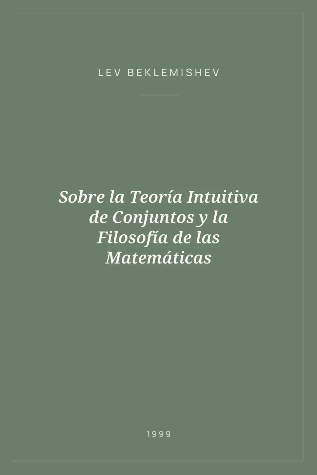 Portada de Sobre la Teoría Intuitiva de Conjuntos y la Filosofía de las Matemáticas