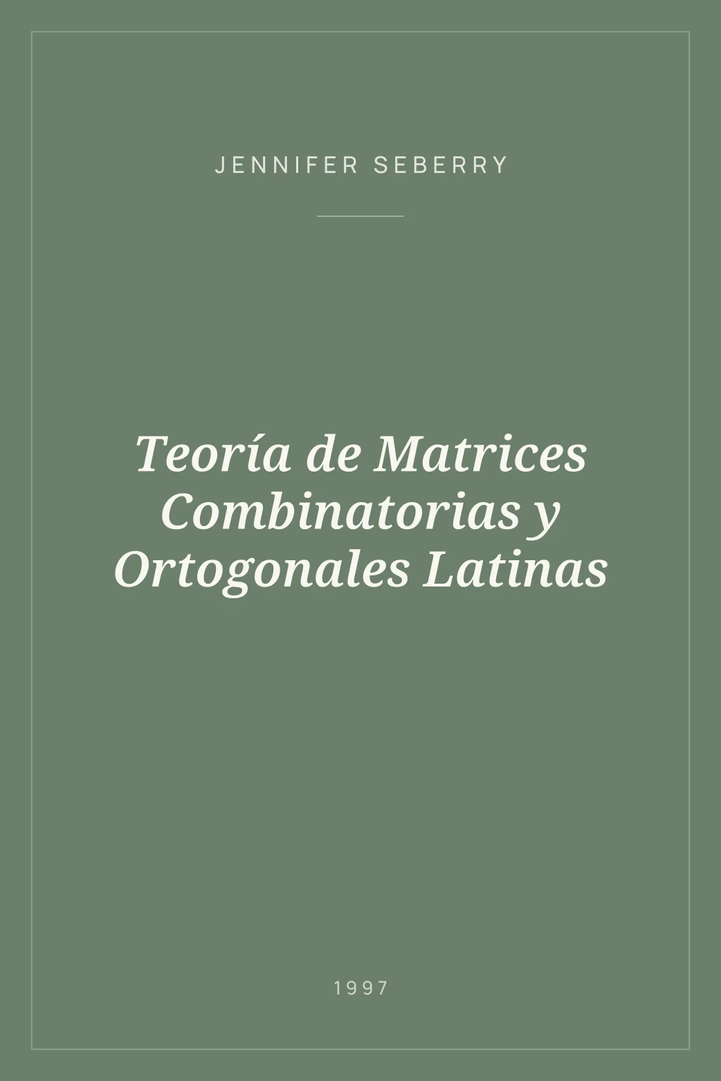 Portada de Teoría de Matrices Combinatorias y Ortogonales Latinas