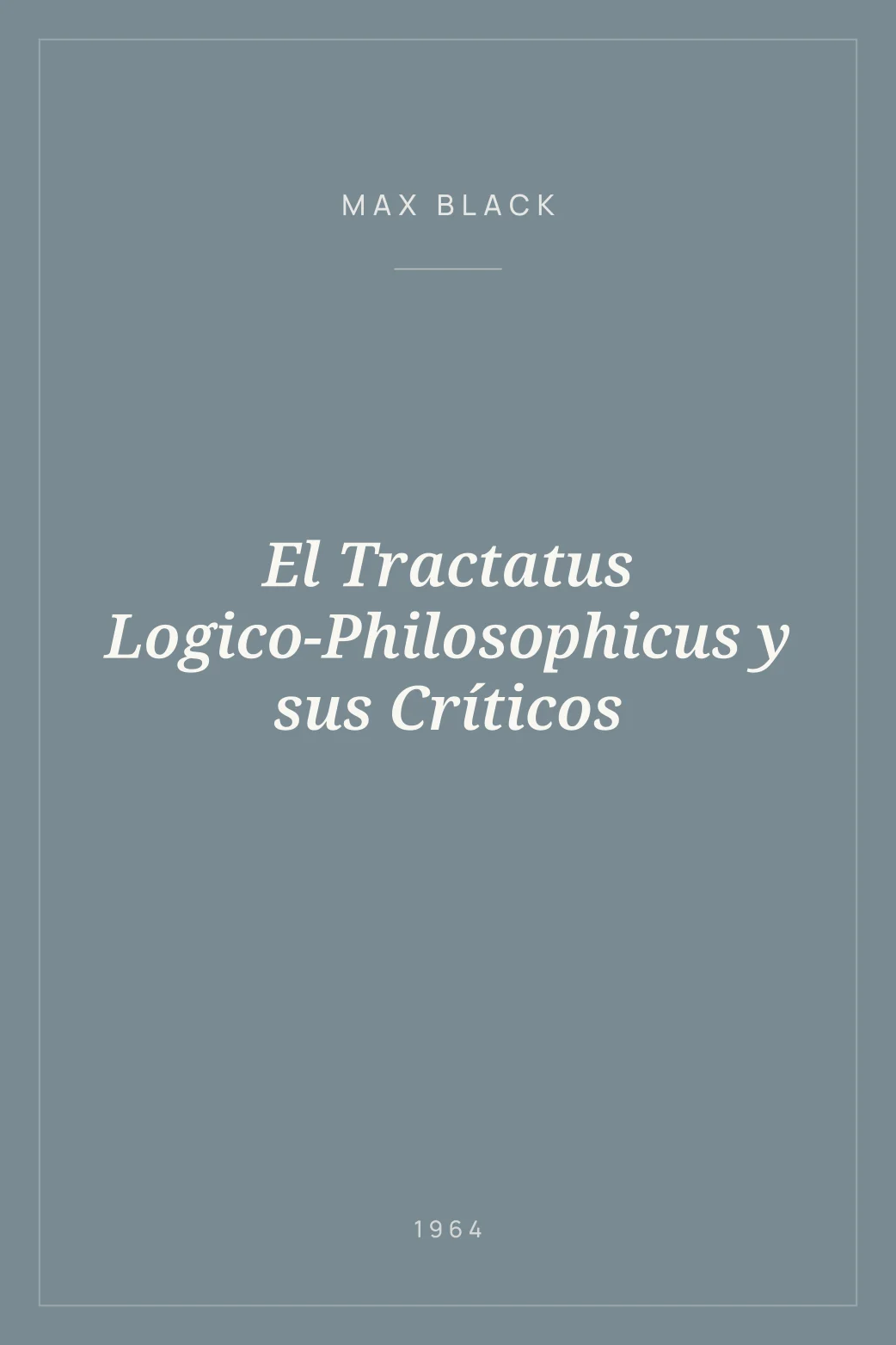 Portada de El Tractatus Logico-Philosophicus y sus Críticos