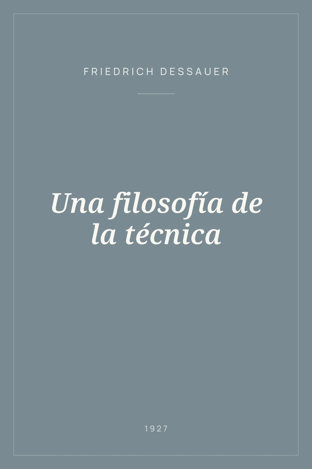Portada de Una filosofía de la técnica