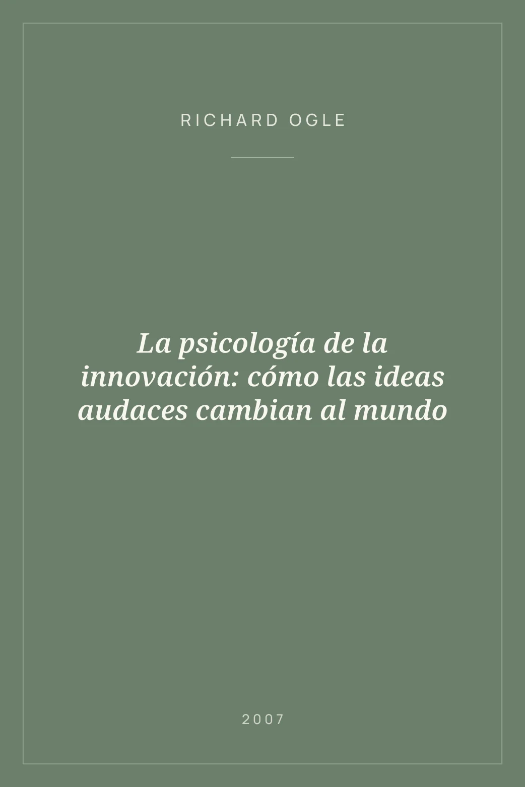 Portada de La psicología de la innovación: cómo las ideas audaces cambian al mundo