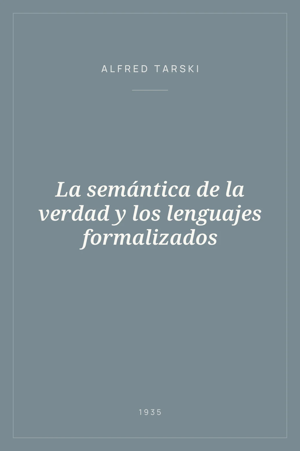 Portada de La semántica de la verdad y los lenguajes formalizados