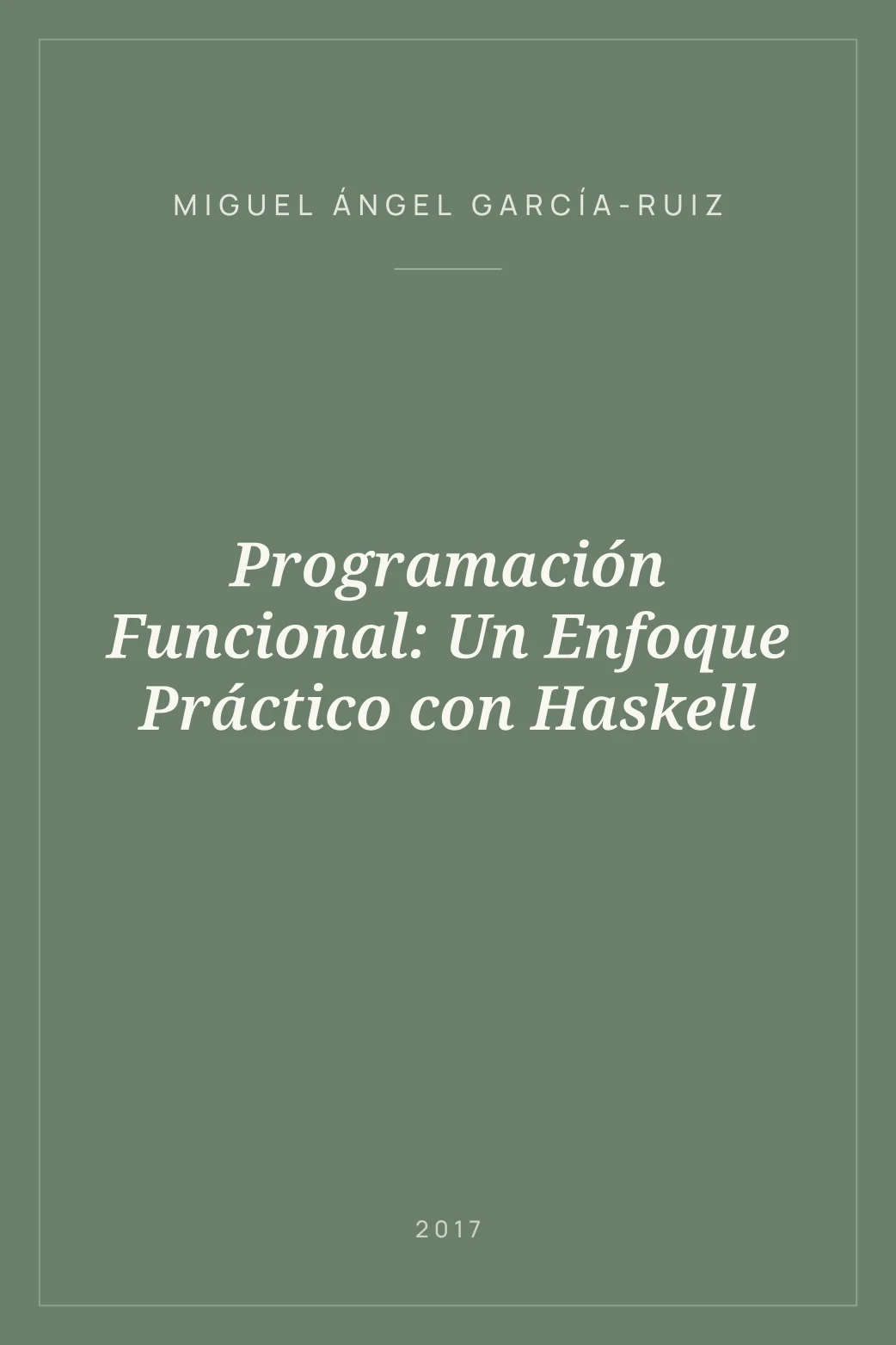 Portada de Programación Funcional: Un Enfoque Práctico con Haskell