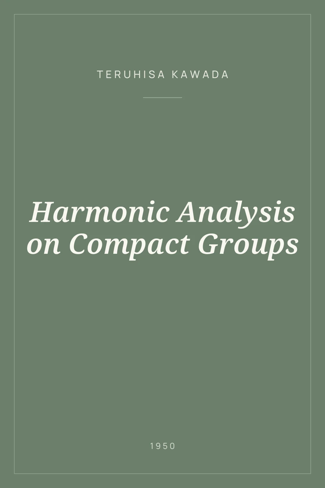 Portada de Harmonic Analysis on Compact Groups