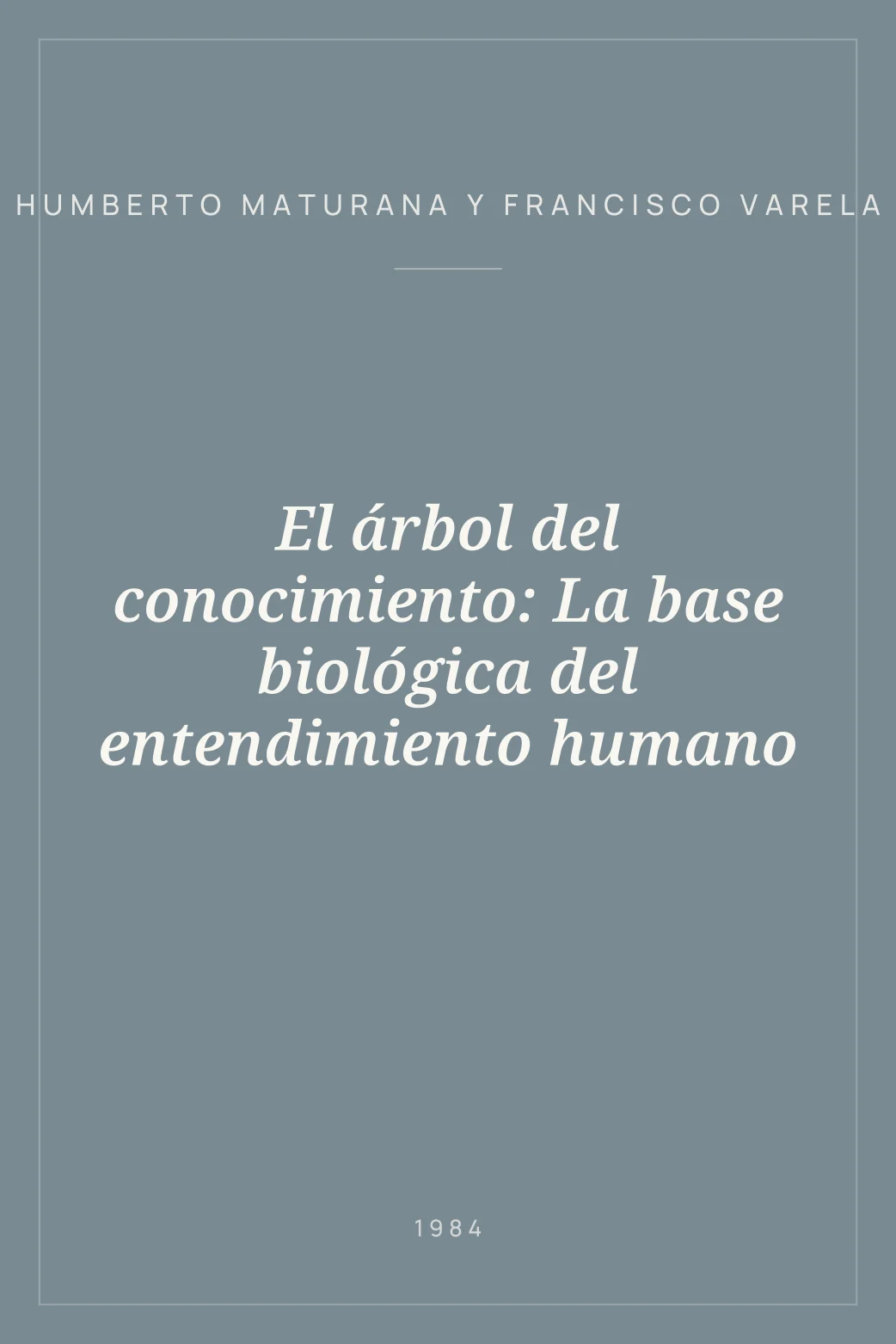 Portada de El árbol del conocimiento: La base biológica del entendimiento humano