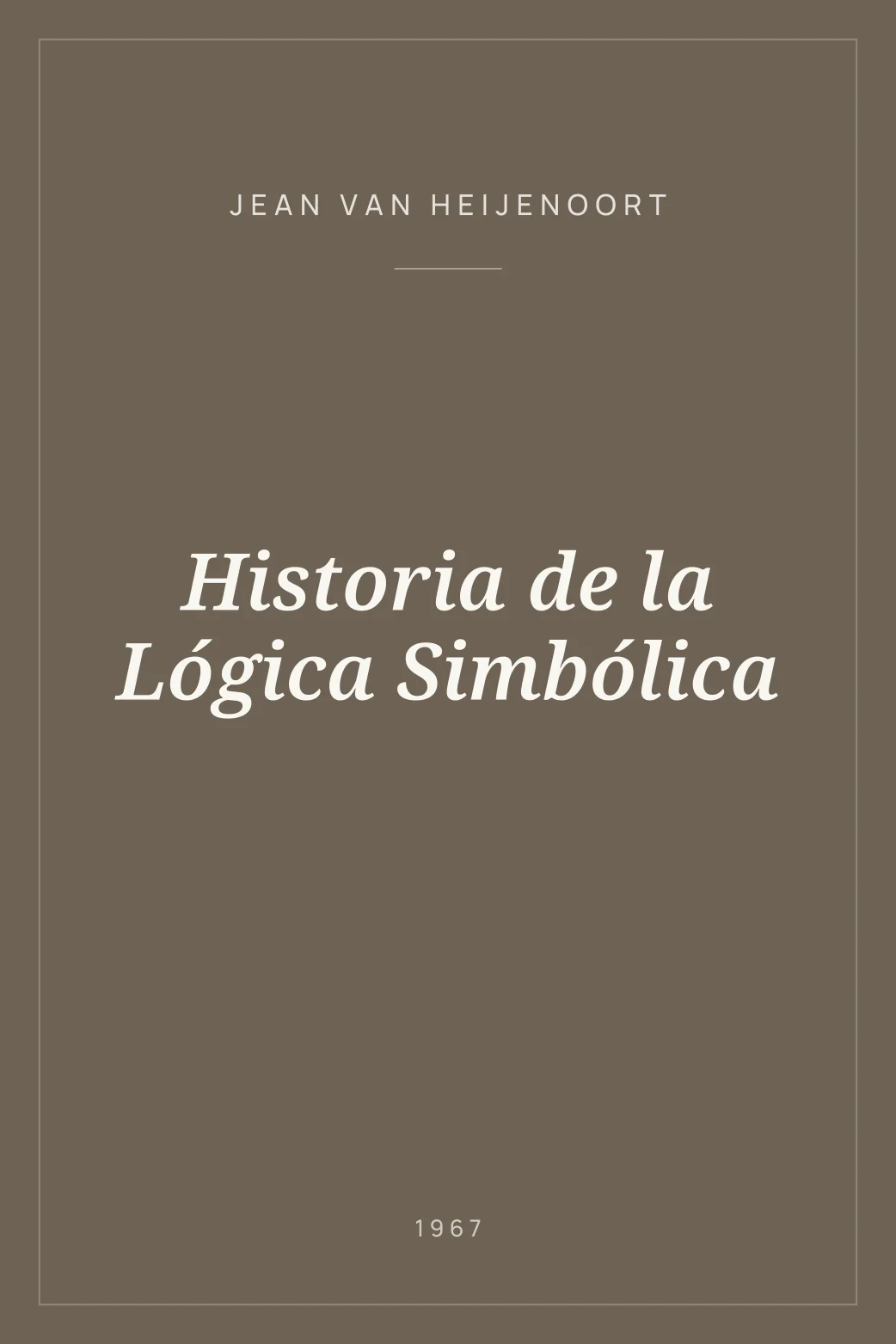 Portada de Historia de la Lógica Simbólica