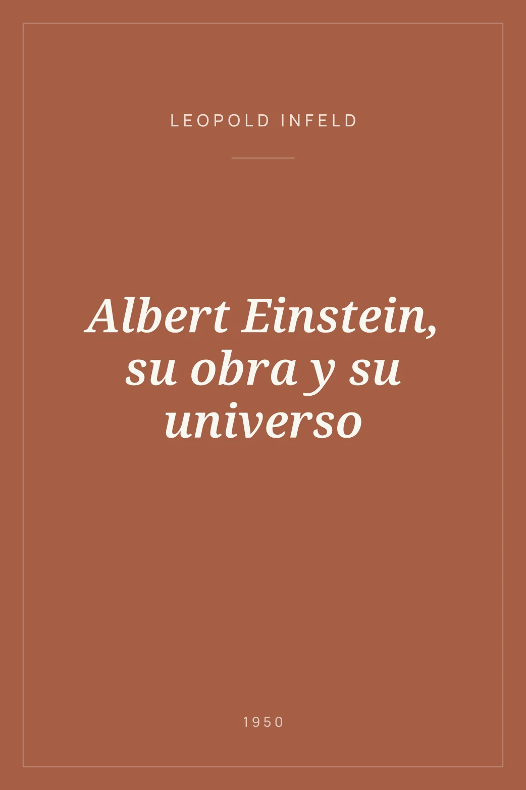 Portada de Albert Einstein, su obra y su universo